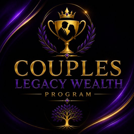 🏆 Couples Legacy Wealth Program